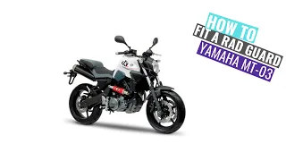 Yamaha MT-03 2011-2015 Rad Guard fitting instructions