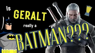 Is Geralt of Rivia Secretly a Batman??? [CC]