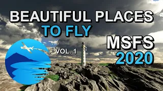 Best locations in Microsoft Flight Simulator Vol. 1