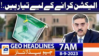 Geo Headlines 7 AM | Ready to conduct the election. | 8th September 2023