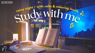 4-HOUR STUDY WITH ME 🌃 / Pomodoro 50/10 / 🎶 Calm music & rain sounds [Music ver.] on rainy night