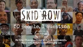 50 People 1 Question: Skid Row