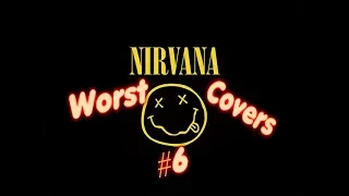 Worst Nirvana Cover #6