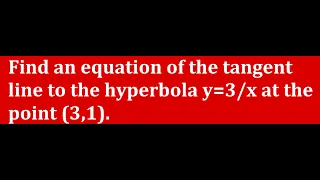 Equation of a tangent line to the hyperbola y=3/x