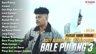 BALE PULANG 3 - JUSTY ALDRIN feat. TOTON CARIBO | FULL ALBUM TERBARU (2024)