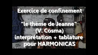 HARMONICA du weekend, "le thème de Jeanne" version perso + tabs pour chromatique et diatoniques.