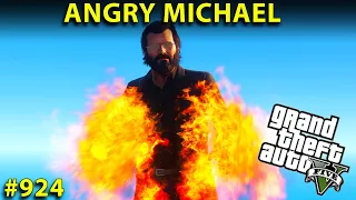 GTA 5 : Most Angry Michael De Santa | GTA 5 GAMEPLAY #924