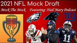 Hail Mary Podcasts 2021 NFL Mock Draft | Mock The Mock