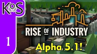 Rise of Industry Veteran Ep 1: Update 5.1!!! HARDMODE ENGAGED! - Alpha 5.1 - Let's Play, Gameplay