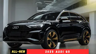 All New 2025 AUDI Q5 Revealed - Here's What You Need to Know!
