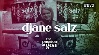 DJANE SALZ - The Passion Of Goa #72