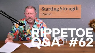 Q&A Episode - They Really Don’t Know Anything | Starting Strength Radio #62