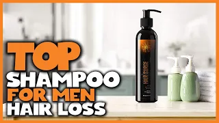 Top 5 Best Shampoo for Men Hair Loss [Review] - Anti-dandruff Shampoo for Men’s Hair Loss [2023]