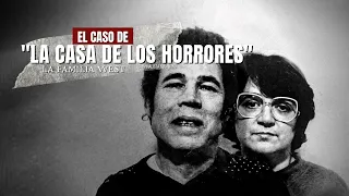 El caso de "La casa de los Ho-rrores" La familia West | Criminalista Nocturno