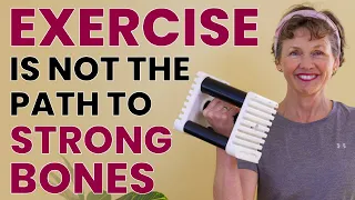 Exercise is not the Path to Strong Bones