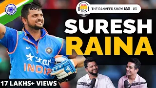 Suresh Raina - Worldcup Jeet ki Kahani | Mr Cricket { The Ranveer Show हिंदी 83