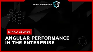 Angular Performance in the Enterprise | Minko Gechev | EnterpriseNG 2020 #ngconf