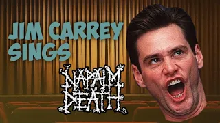 Jim "Fucking Metal" Carrey - SINGS NAPALM DEATH