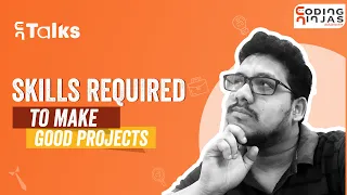 Skills Required to Make Good Projects