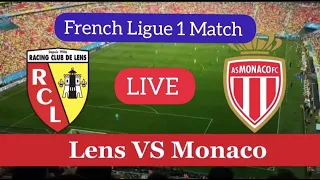 LIVE: Lens VS Monaco Live Match | French Ligue 1 Match Live Stream | Live Football match |