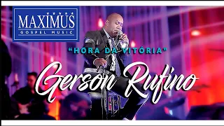 Gerson Rufino - DVD Hora da Vitória (Ao Vivo Maximus Records) #musicagospel #youtube