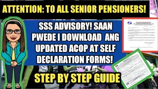 ATTENTION TO ALL SSS PENSIONERS! SAAN PWEDE I DOWNLOAD ANG  UPDATED ACOP AT SELF DECLARATION FORMS!