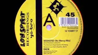 DJ Dick - Weekend (No Mercy Mix)