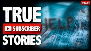 HE TRIED TO LURE ME INTO HIS CAR | 11 True Scary Subscriber Horror Stories From Reddit (Vol. 51)