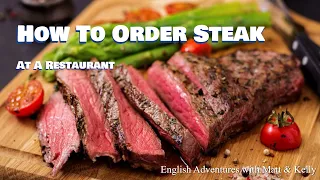 How To Order Steak In A Restaurant - English & Western Culture