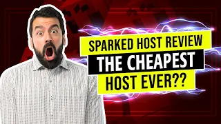 ✨ Sparked Host Review:  Is Sparked Host Really DIRT Cheap? ✨