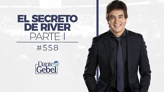 Dante Gebel #558 | El secreto de River – Parte I