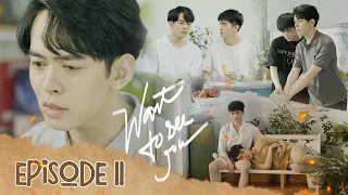 MUỐN NHÌN THẤY EM - WANT TO SEE YOU | Episode 11 [WEB DRAMA BOYS'LOVE VIETNAM]