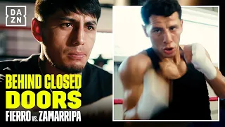 "I WANT TO BE WORLD CHAMPION!" Fierro vs Zamarripa | Behind Closed Doors