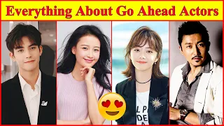 Everything You Have to Know About Go Ahead Chinese Drama Actors, Chinese Series