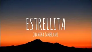 Zhamira Zambrano - Estrellita (Letra/Lyrics)