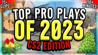 THE ULTIMATE BEST CS2 PRO PLAYS OF 2023! (50+ MINUTES OF HIGHLIGHTS)