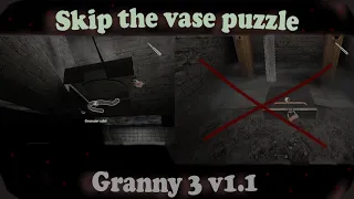 Granny 3 - How to Skip the Vase Puzzle (Glitch) {PATCHED!}