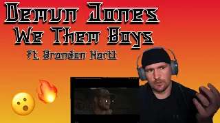 Demun Jones: “We them Boys” Ft. Brandon Hartt reaction. They killed it!