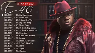 E-40 - Greatest Hits 2022 | TOP 100 Songs of the Weeks 2022 - Best Playlist Full Album