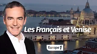 Au coeur de l'histoire: Les Français et Venise (Franck Ferrand)