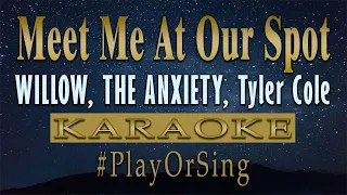 Meet Me At Our Spot - WILLOW, THE ANXIETY, Tyler Cole (Live Performance Version) KARAOKE