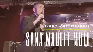 Sana Maulit Muli - Gary V. (Live and Exclusive!)