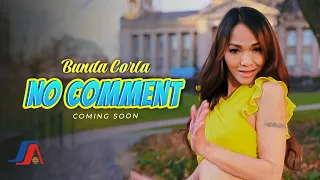 Bunda Corla - No Comment (Coming Soon)