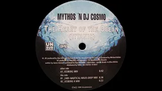 Mythos 'N DJ Cosmo - The Heart Of The Ocean ( 2481-Nautical-Miles-Deep Mix ) [ EARLY VERSION ]