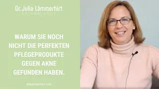 Warum Sie noch nicht die perfekten Pflegeprodukte gegen Akne gefunden haben.