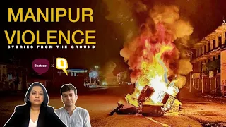 Manipur Violence: Stories from the ground | Faye D'Souza | Beatroot x @TheQuint Ft. Saptarshi Basak