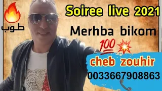 الشاب زهير -لايف زاهي مع الحباب chrb zouhir_ soiree live 2021 merhba bikom