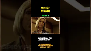 Ghost Mama - Part 2 - Mama (2013) | #shorts #horrorstories #movie #spicyrecaps #mama #hallowen