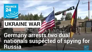 Two alleged Russian spies arrested in Germany • FRANCE 24 English