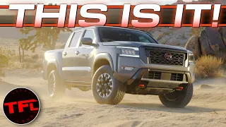 At Last The 2022 Nissan Frontier World Premieres - 17 Years In The Making and All-New!